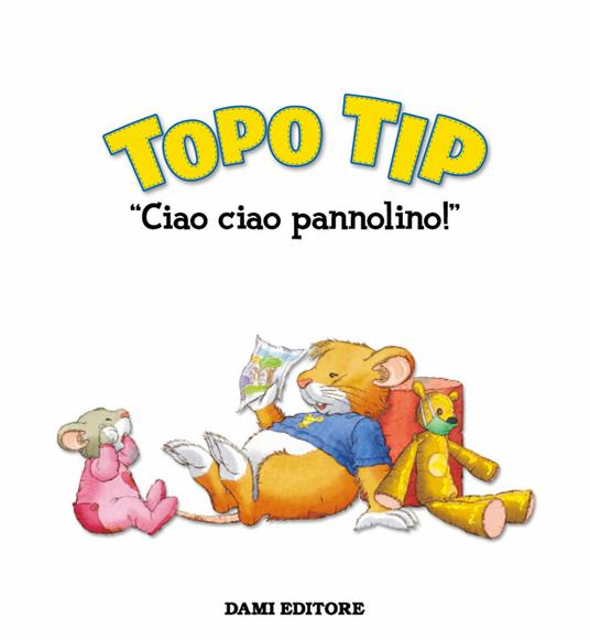 Topo Tip. Ciao ciao, pannolino!