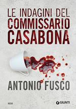 Le indagini del commissario Casabona: Ogni giorno ha il suo male-La pietà dell’acqua-Il metodo della fenice