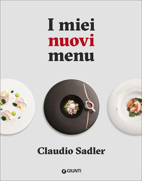I miei nuovi menu - Claudio Sadler - copertina