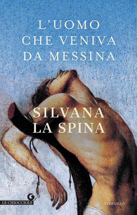 L'uomo che veniva da Messina - Silvana La Spina - copertina