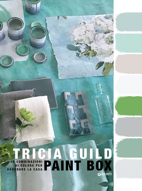Paint box. 45 combinazioni di colore per arredare la casa - Tricia Guild,Amanda Back - copertina