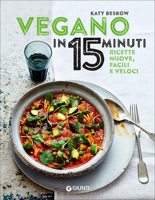Vegano in 15 minuti. Ricette nuove, facili e veloci - Katy Beskow - copertina