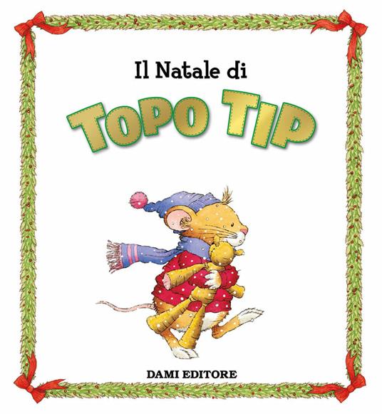 Il Natale di Topo Tip - Anna Casalis - 3