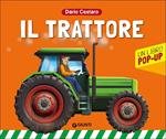 Il trattore. Un libro pop-up. Ediz. a colori