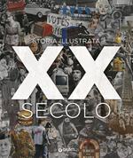 XX secolo. Storia illustrata. Nuova ediz.