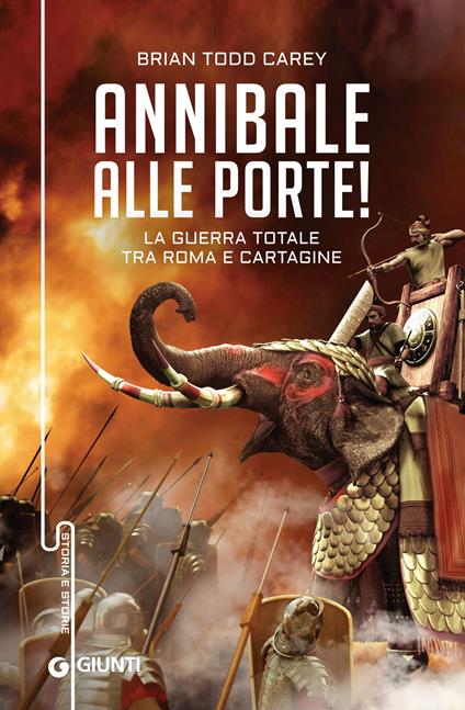 Annibale alle porte! La guerra totale tra Roma e Cartagine - Brian Todd Carey - copertina