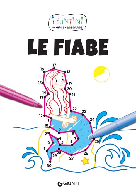 Le fiabe. I puntini da unire e colorare - Micaela Vissani - 2