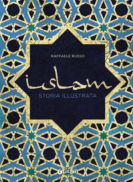 Islam. Storia illustrata - Raffaele Russo - copertina