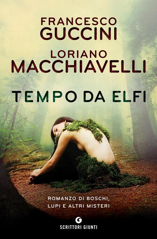 Tempo da elfi. Romanzo di boschi, lupi e altri misteri - Francesco Guccini,Loriano Macchiavelli - ebook