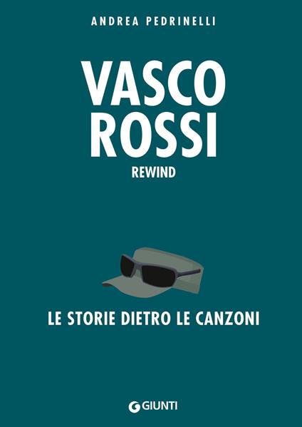 Vasco Rossi. La storia dietro le canzoni - Andrea Pedrinelli - ebook