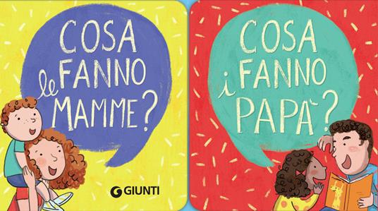 Cosa fanno le mamme? Cosa fanno i papà? - Irene Biemmi - copertina