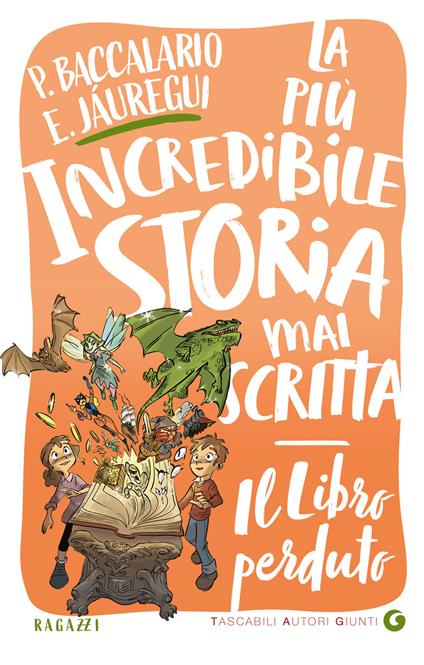 Il libro perduto. La più incredibile storia mai scritta - Pierdomenico Baccalario,Eduardo Jáuregui,Stefano Turconi,Alessandra Orcese - ebook