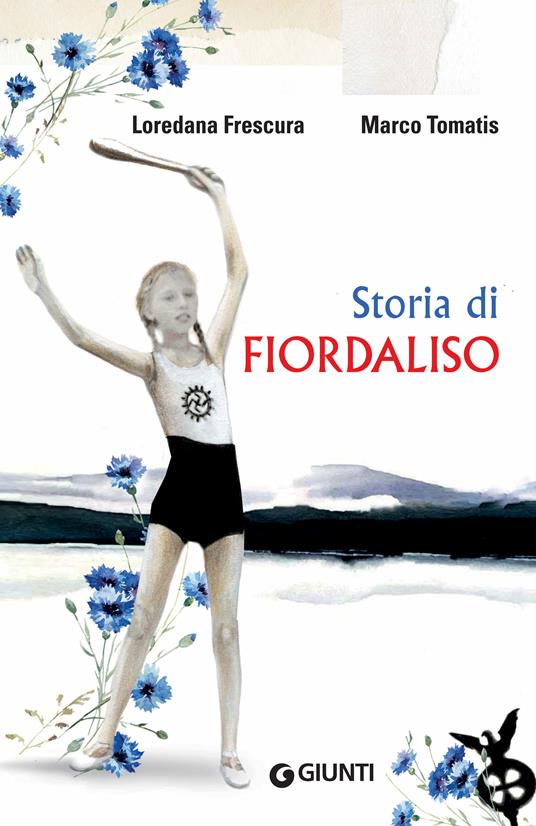 Storia di Fiordaliso - Loredana Frescura,Marco Tomatis - ebook