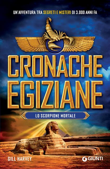 Lo scorpione mortale. Cronache egiziane - Gill Harvey,Leonardo Taiuti - ebook
