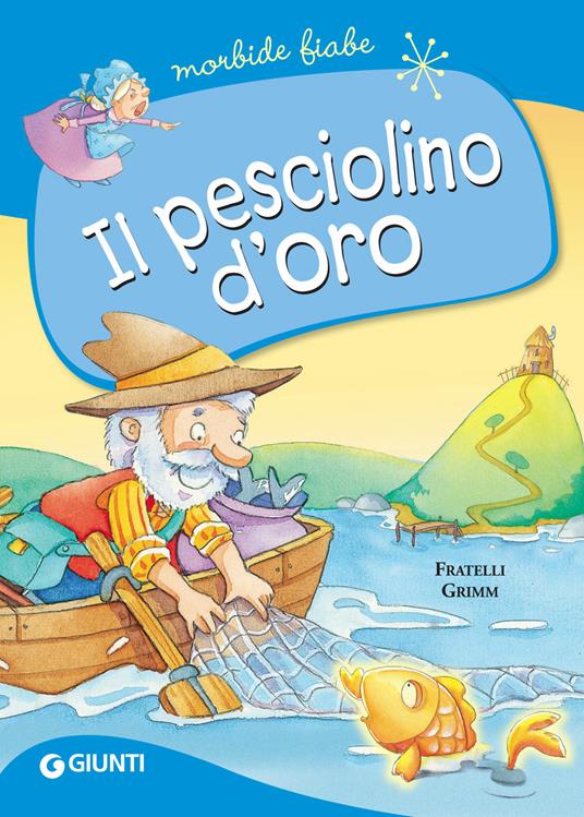 Il pesciolino d'oro - Jacob Grimm,Wilhelm Grimm - copertina