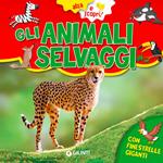 Gli animali selvaggi. Ediz. a colori