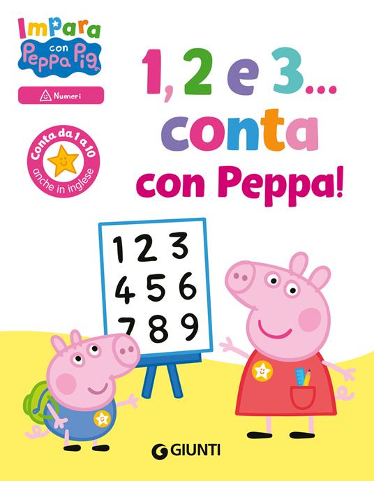 1, 2 e 3... Conta con Peppa! Impara con Peppa Pig. Ediz. a colori - Silvia D'Achille - copertina