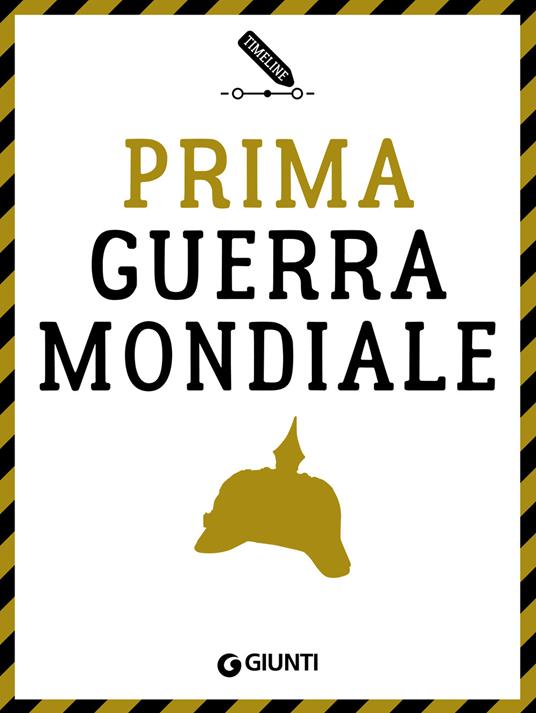 Prima guerra mondiale - Antonella Astorri,Patrizia Salvatori - ebook