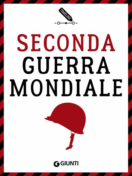 Seconda guerra mondiale. Storia illustrata - Flavio Fiorani - ebook