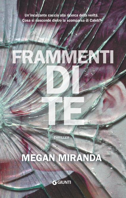 Frammenti di te - Megan Miranda,Fabio Paracchini - ebook