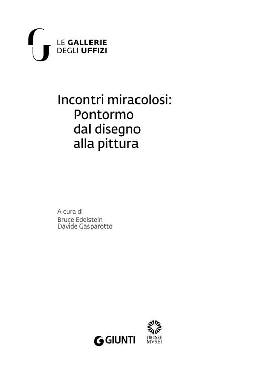 Incontri miracolosi: Pontormo dal disegno alla pittura. Catalogo della mostra (Firenze, 8 maggio-29 luglio 2018). Ediz. a colori - 4