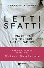 Letti sfatti. Una guida per tornare a fare l'amore