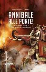 Annibale alle porte! La guerra totale tra Roma e Cartagine