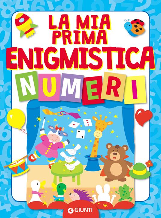 La mia prima enigmistica. Numeri - Bianca Belardinelli - copertina