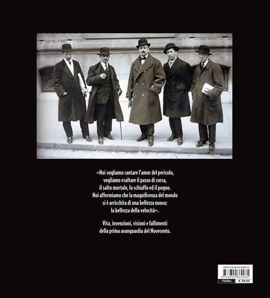 Futurismo. L'avanguardia delle avanguardie. Ediz. a colori - Claudia Salaris - 2