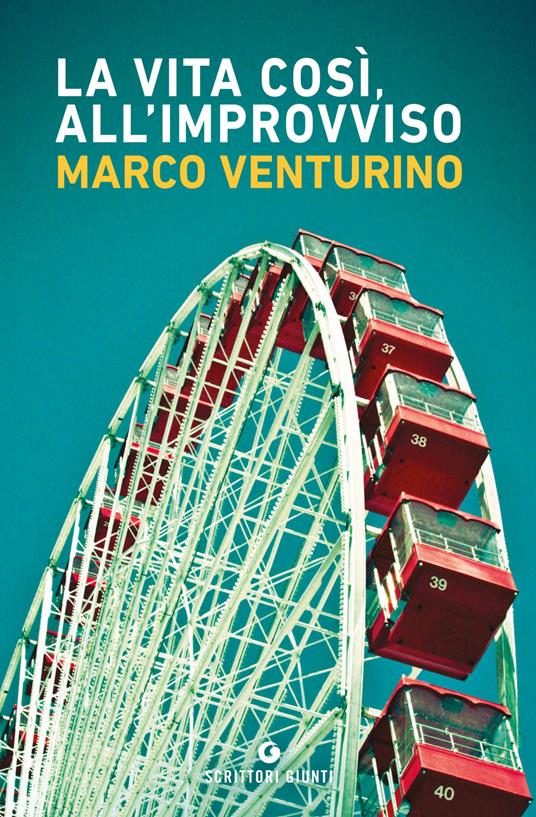 La vita così, all'improvviso - Marco Venturino - copertina