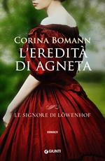 L'eredità di Agneta. Le signore di Löwenhof