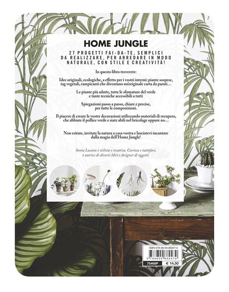 Home jungle. Decorare e arredare la casa con le piante - Sonia Lucano - 2