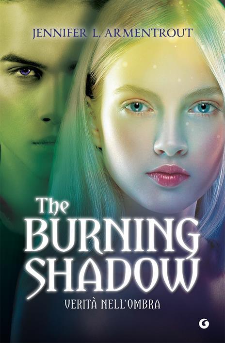The Burning shadow. Verità nell'ombra - Jennifer L. Armentrout - copertina