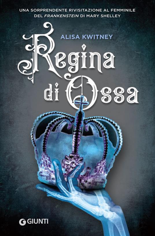 Regina di ossa - Alisa Kwitney - copertina