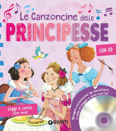 Le canzoncine delle principesse. Leggi e canta con noi. Con CD-Audio - Silvia D'Achille,Patrizia Nencini - copertina