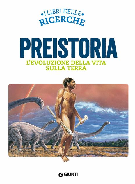 Preistoria. L'evoluzione della vita sulla Terra - 3