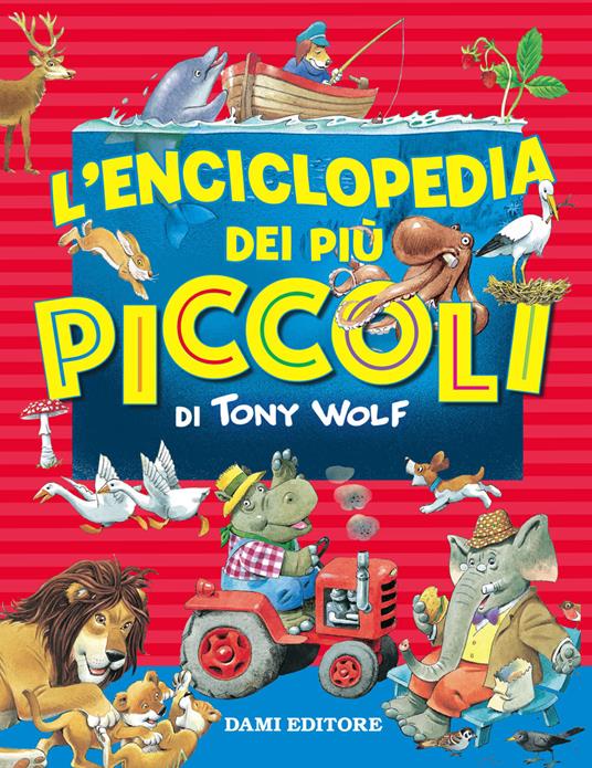 L' enciclopedia dei più piccoli - Tony Wolf - copertina