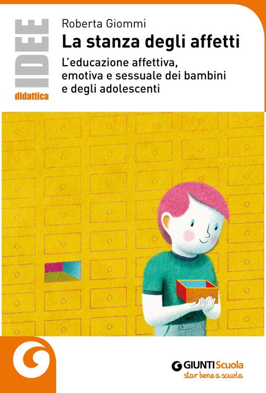 La stanza degli affetti. L'educazione affettiva, emotiva e sessuale dei bambini e degli adolescenti - Roberta Giommi - copertina