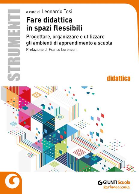 Fare didattica in spazi flessibili. Progettare, allestire e utilizzare ambienti di apprendimento - copertina