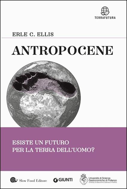 Antropocene. Esiste un futuro per la terra dell'uomo? - Erle C. Ellis - copertina