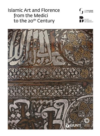 Islam e Firenze. Arte e collezionismo dai Medici al Novecento. Catalogo della mostra (Firenze, 22 giugno-23 settembre 2018). Ediz. inglese - copertina