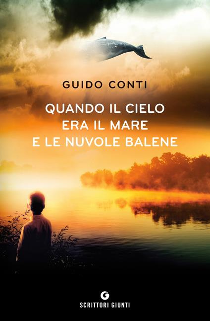 Quando il cielo era il mare e le nuvole balene - Guido Conti - ebook