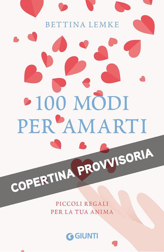 100 modi per amarti - Bettina Lemke - copertina
