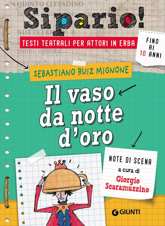 Il vaso da notte d'oro. Testi teatrali per attori in erba - Sebastiano Ruiz-Mignone - copertina