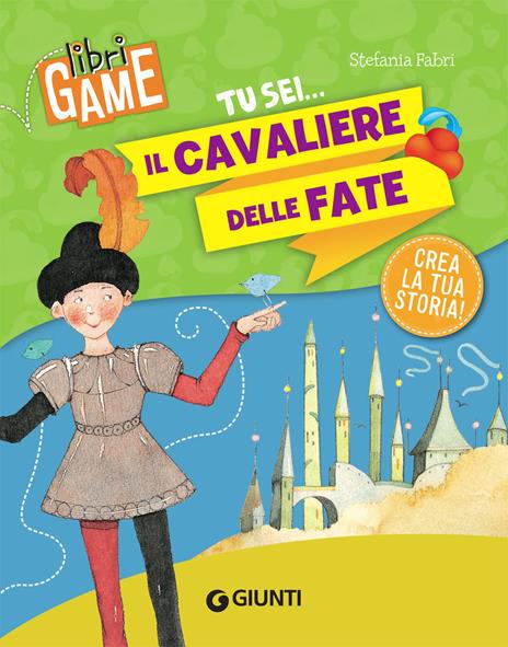 Tu sei... il cavaliere delle fate - Stefania Fabri - copertina