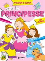 Colora e gioca con le principesse. Con adesivi