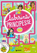 Principesse. Labirinti. Ediz. a colori