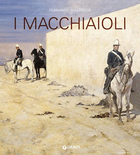 I macchiaioli - Fernando Mazzocca - copertina