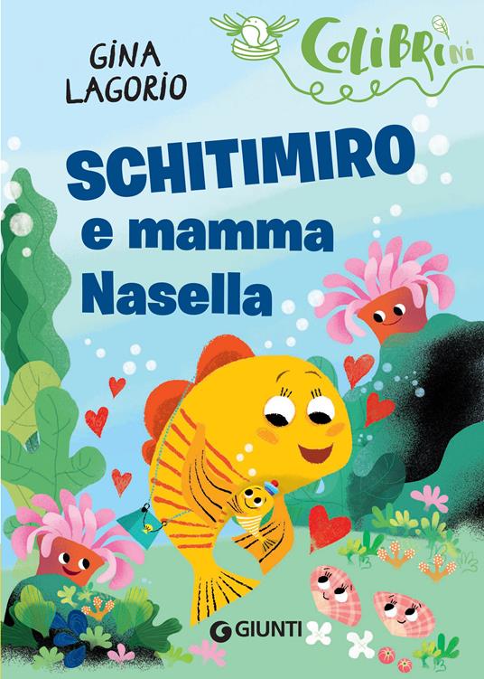 Schitimiro e mamma Nasella - Gina Lagorio,Chiara Bordoni - ebook
