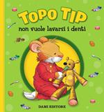 Topo Tip non vuole lavarsi i denti